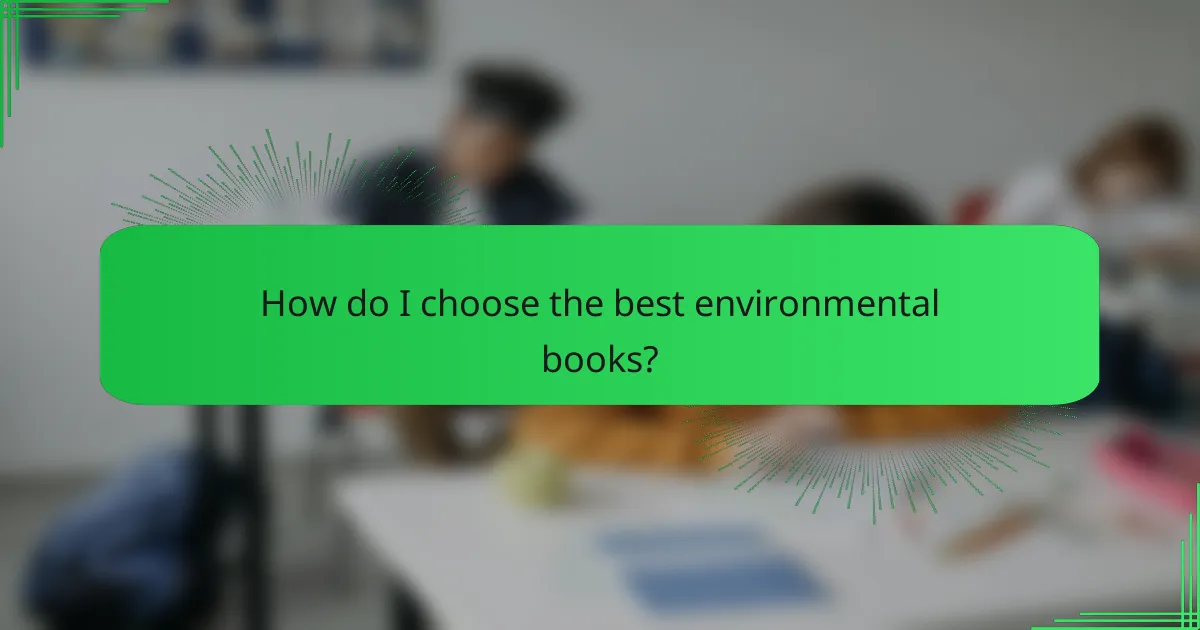How do I choose the best environmental books?