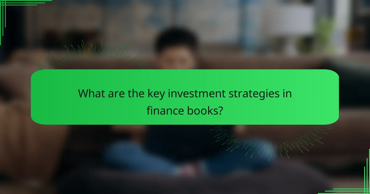 What are the key investment strategies in finance books?