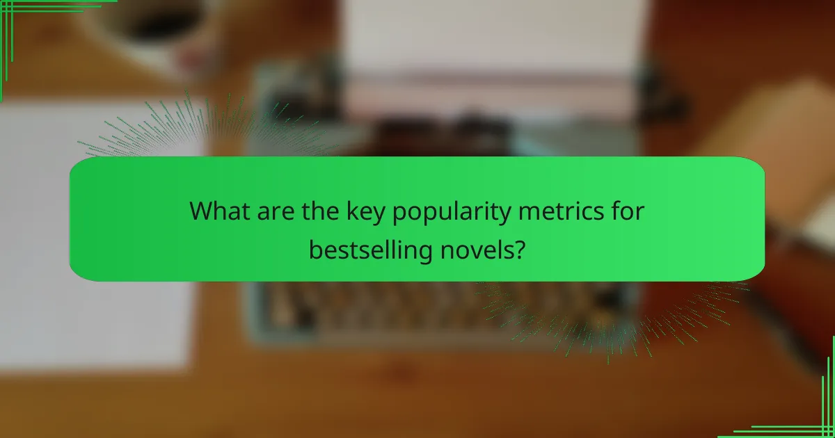 What are the key popularity metrics for bestselling novels?
