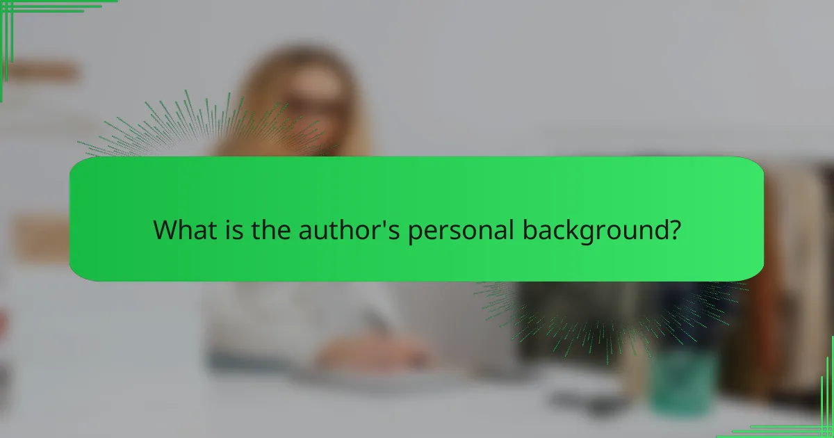 What is the author's personal background?