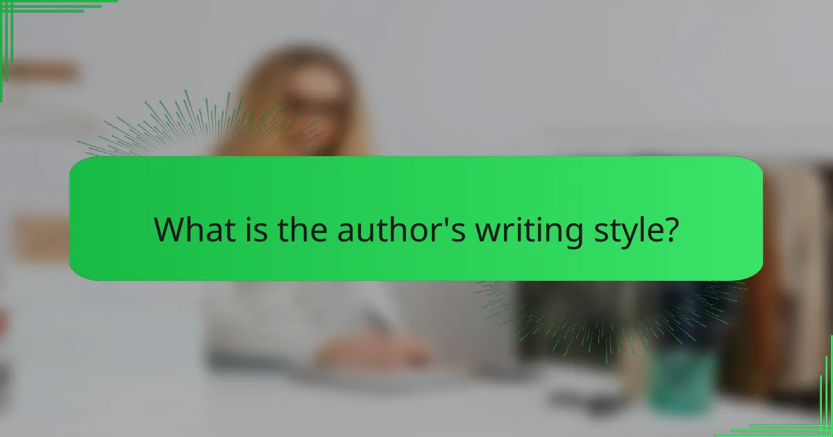 What is the author's writing style?
