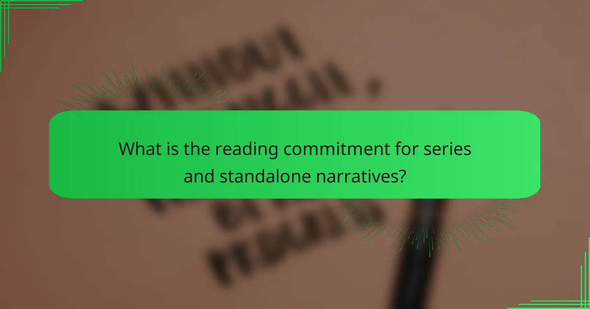 What is the reading commitment for series and standalone narratives?