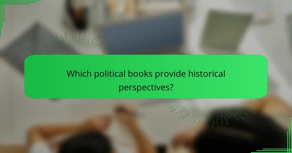 Which political books provide historical perspectives?
